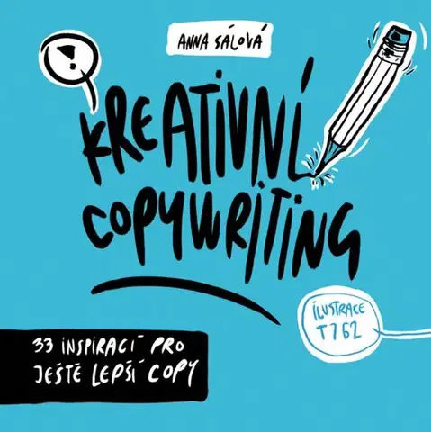 Marketing, reklama, žurnalistika Kreativní copywriting - Anna Sálová