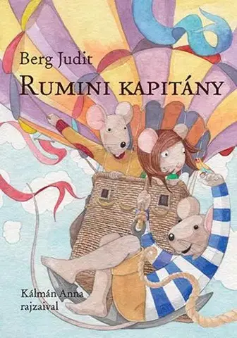Rozprávky Rumini kapitány - Judit Berg