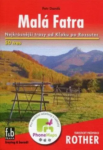 Slovensko a Česká republika Malá Fatra - Turistický průvodce Rother 2. vydanie - Petr Daněk