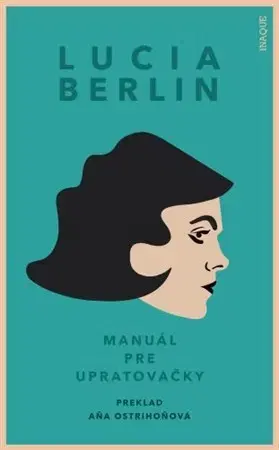 Svetová beletria Manuál pre upratovačky - Lucia Berlin,Aňa Ostrihoňová