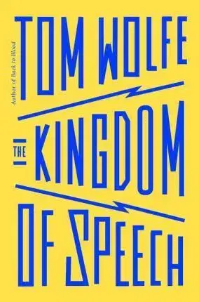 Sociológia, etnológia The Kingdom of Speech - Tom Wolfe