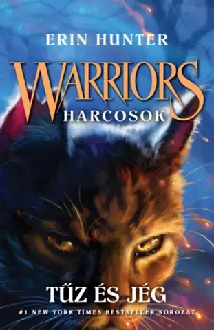 Dobrodružstvo, napätie, western Warriors - Harcosok 2. - Tűz és jég - Erin Hunterová