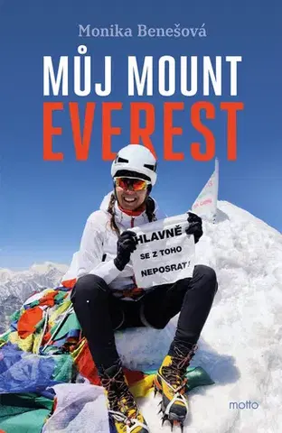 Geografia - ostatné Můj Mount Everest - Monika Benešová