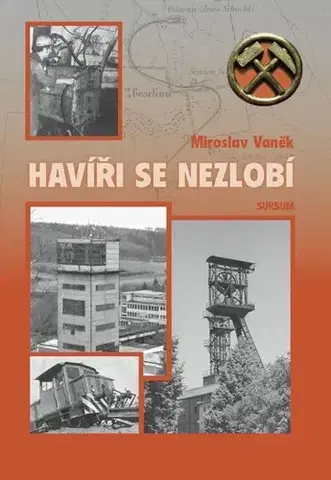 História - ostatné Havíři se nezlobí - Miroslav Vaněk