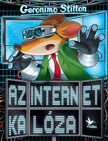 Dobrodružstvo, napätie, western Az internet kalóza - Geronimo Stilton,Rita Dobosiné Rizmayer