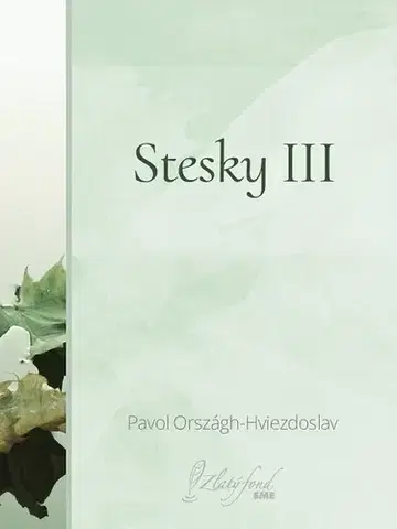 Slovenská beletria Stesky III - Pavol Országh-Hviezdoslav