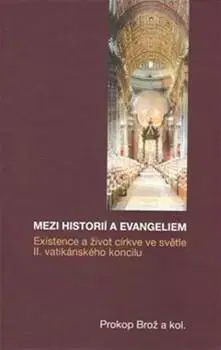 Filozofia Mezi historií a Evangeliem - Prokop Brož
