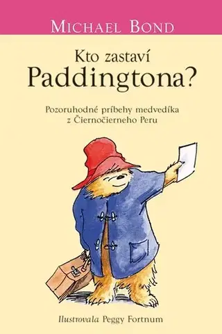 Rozprávky Kto zastaví Paddingtona? - Michael Bond