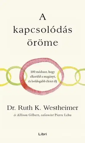 Psychológia, etika A kapcsolódás öröme - Allison Gilbert,Pierre Lehu,Ruth K. Westheimer