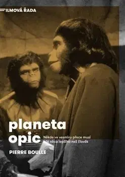 Sci-fi a fantasy Planeta opic - Pierre Boulle,Josef Hajný
