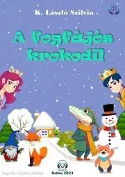 Rozprávky A fogfájós krokodil - K. László Szilvia