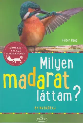Príroda Milyen madarat láttam? - Holger Haag