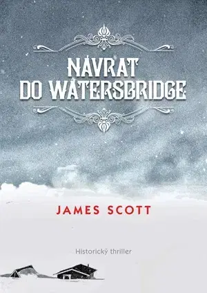 Detektívky, trilery, horory Návrat do Watersbridge - James Scott