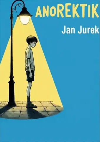 Novely, poviedky, antológie Anorektik - Jan Jurek