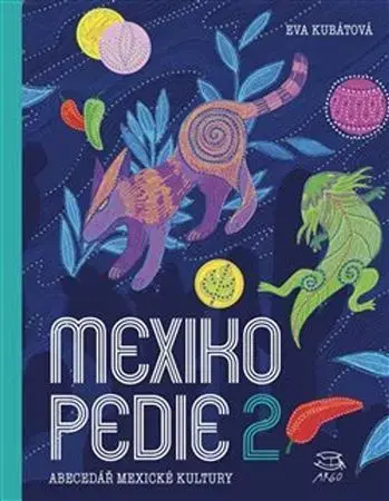 Cestopisy Mexikopedie 2 - Eva Kubátová