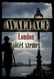 Detektívky, trilery, horory London sötét szemei - Edgar Wallace