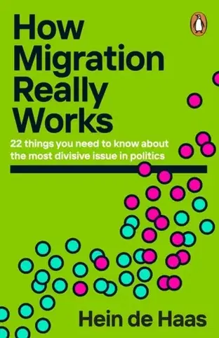 Politológia How Migration Really Works - Hein de Haas