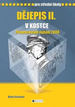 Učebnice pre SŠ - ostatné Dějepis II. v kostce pro střední školy - Marie Sochrová