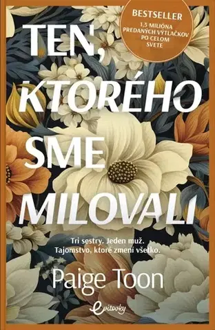 Romantická beletria Ten, ktorého sme milovali - Toon Paige