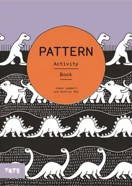 Pre deti a mládež - ostatné Tate Kids: Pattern - Kathryn Box,James Lambert