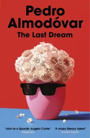 Novely, poviedky, antológie The Last Dream - Pedro Almodóvar