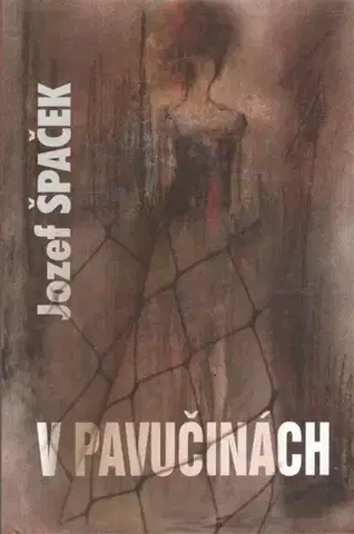 Slovenská beletria V pavučinách - Jozef Špaček