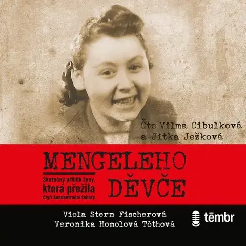 Biografie - ostatné Témbr Mengeleho děvče