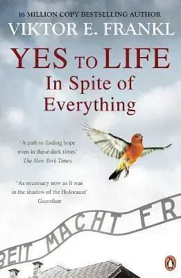 Psychológia, etika Yes To Life In Spite of Everything - Frankl Viktor E