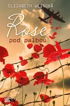 Svetová beletria Rose pod palbou - Elizabeth Weinová