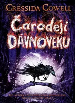 Dobrodružstvo, napätie, western Čarodeji dávnoveku - Cressida Cowell,Otakar Kořínek