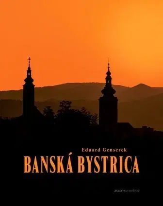 Historické pamiatky, hrady a zámky Banská Bystrica - Eduard Genserek