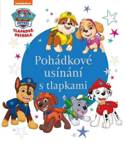 Rozprávky Tlapková patrola - Pohádkové usínání s tlapkami - Kolektív autorov
