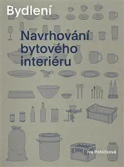 Dizajn, úžitkové umenie, móda Bydlení - Iva Potůčková