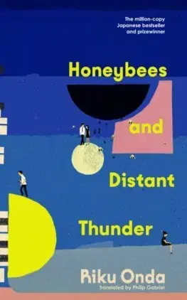 Svetová beletria Honeybees and Distant Thunder - Riku Onda