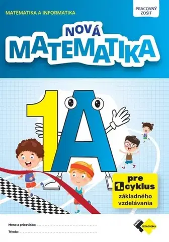 Matematika Nová matematika 1– PZ A - Kolektív autorov