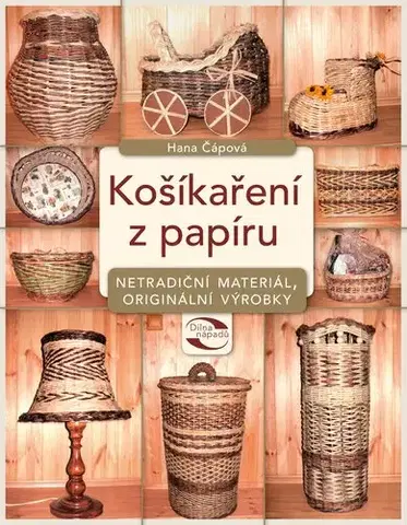 Umenie - ostatné Košíkaření z papíru - Hana Čápová