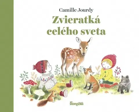 Pre deti a mládež - ostatné Zvieratká celého sveta - Camille Jourdy,Lucia Hlubeňová