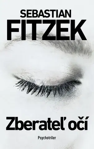 Detektívky, trilery, horory Zberateľ očí - Sebastian Fitzek