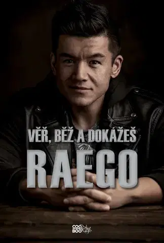 Odborná a náučná literatúra - ostatné Věř, běž a dokážeš - Ladislav Raego Pham