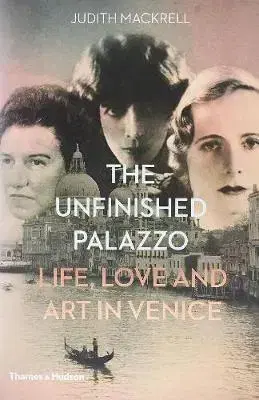 Biografie - ostatné The Unfinished Palazzo - Judith Mackrell
