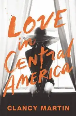 Cudzojazyčná literatúra Love in Central America - Martin Clancy