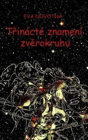 Detektívky, trilery, horory Třinácté znamení zvěrokruhu - Eva Novotná
