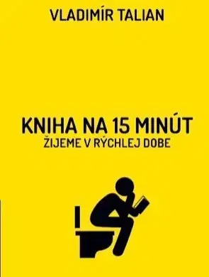 Citáty, výroky, aforizmy, príslovia, porekadlá Kniha na 15 minút - Vladimír Talian