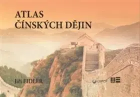 Svetové dejiny, dejiny štátov Atlas čínských dějin - Jiří Fidler