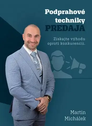 Podnikanie, obchod, predaj Podprahové techniky predaja - Martin Michálek