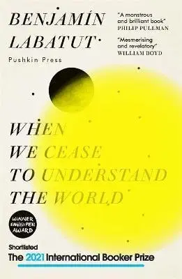 Svetová beletria When We Cease to Understand the World - Benjamin Labatut