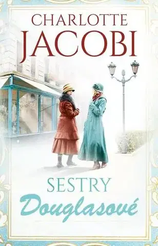 Skutočné príbehy Sestry Douglasové - Charlotte Jacobi