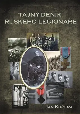 Romantická beletria Tajný deník ruského legionáře - Jan Kučera