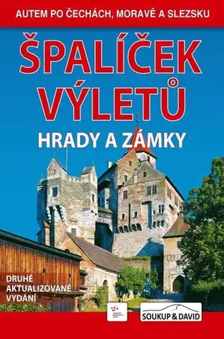 Slovensko a Česká republika Špalíček výletů - Hrady a zámky, 2. vydanie - Vladimír Soukup,David Petr