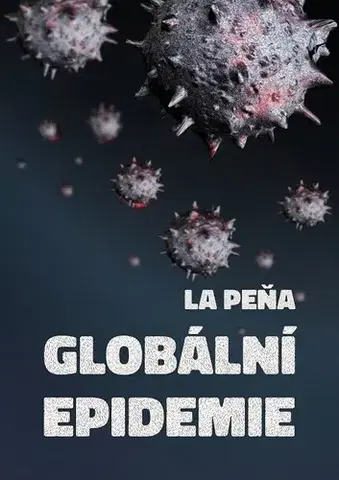 Romantická beletria Globální epidemie - Matt de la Pena